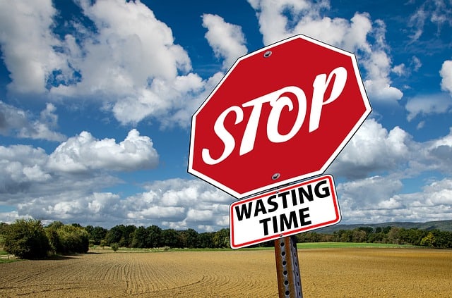 Stop Wasting Time Sign