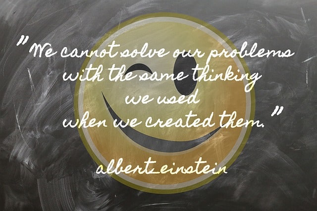 Einstein: We Can't Solve a Problem With the Same Thinking Which Created It